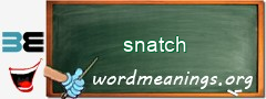 WordMeaning blackboard for snatch